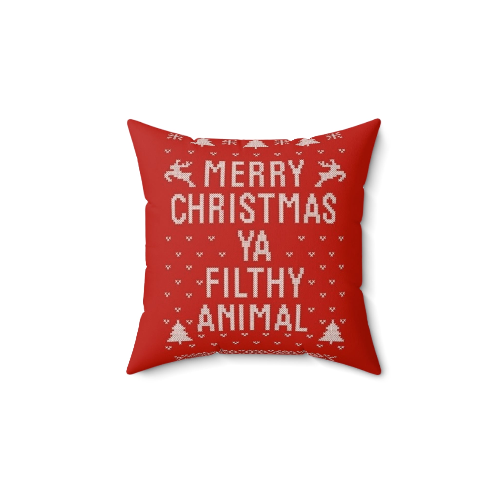 Merry Christmas Ya Filthy Animal Pillow