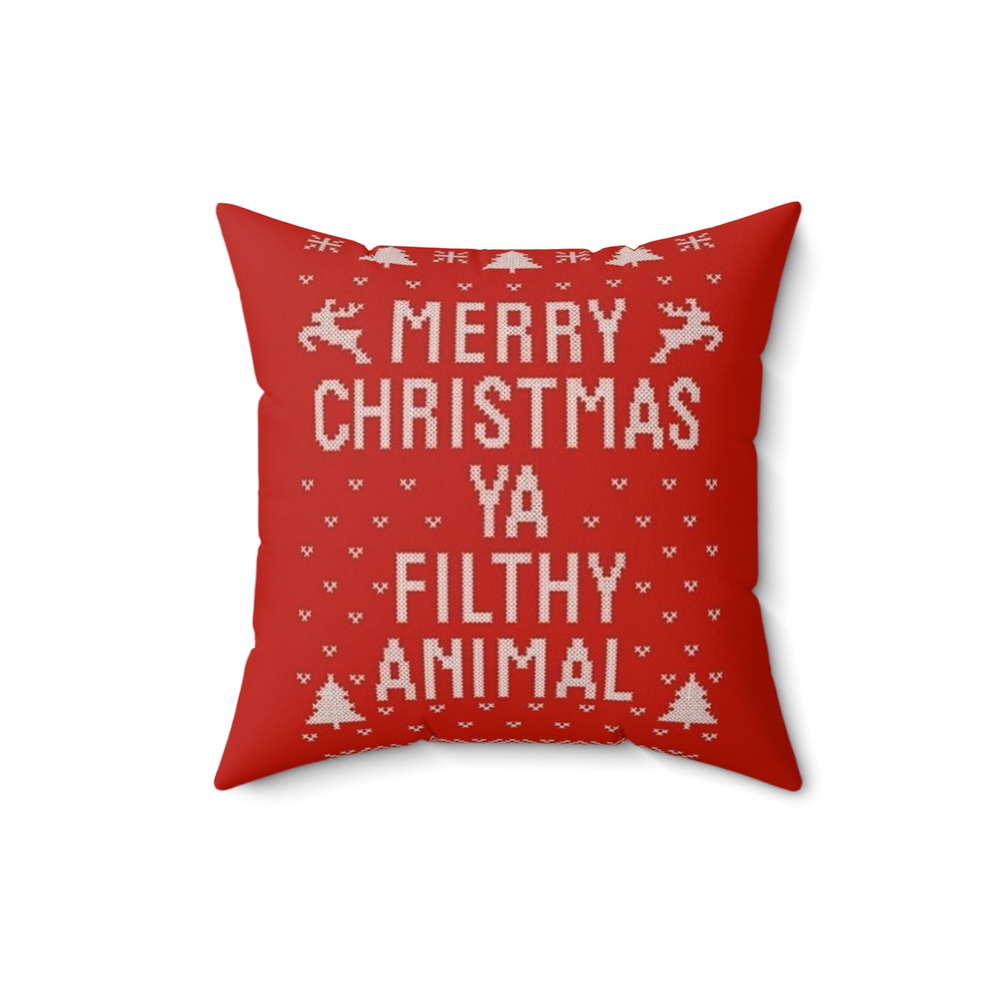 Merry Christmas Ya Filthy Animal Pillow