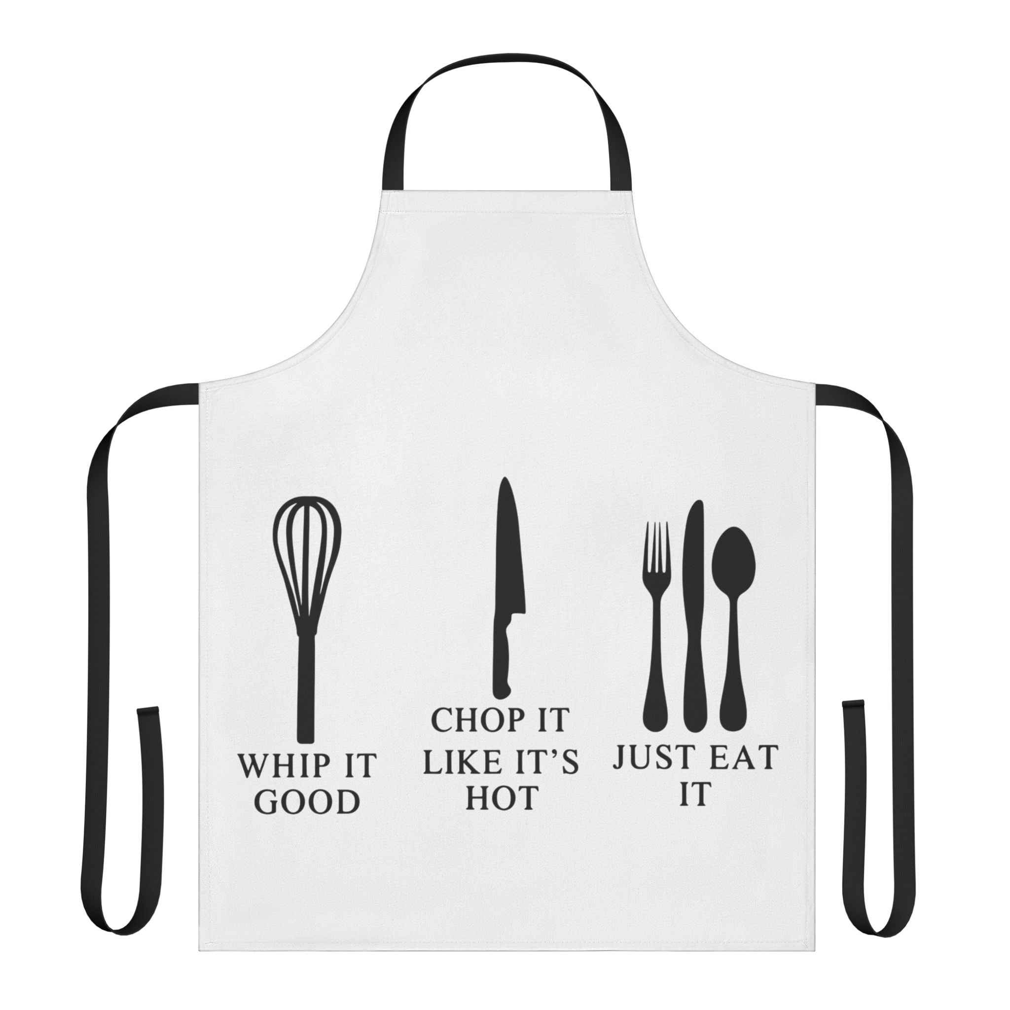 Funny Kitchen Apron - "Whip It, Chop It, Just Eat It" - 5-Color Straps