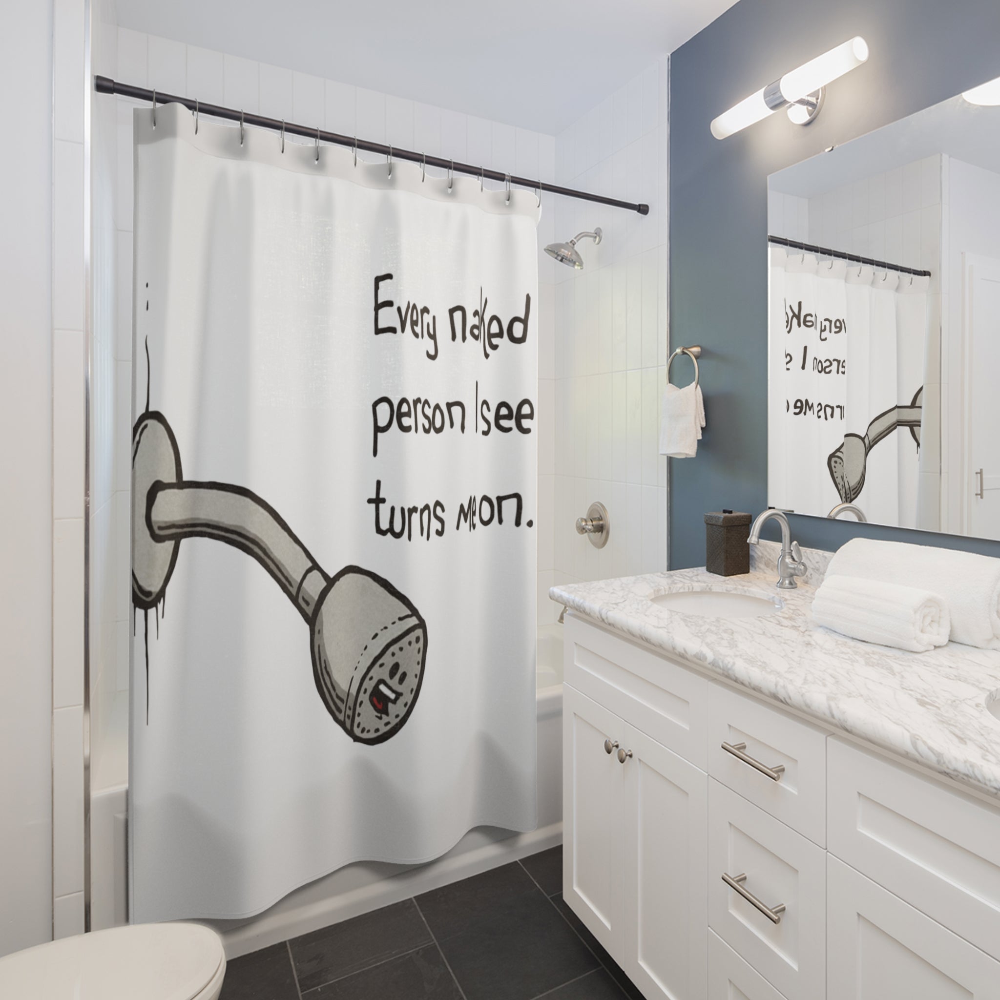 Funny Shower Curtain — "Every naked person I see turns me on." Humorous Bathroom Decor