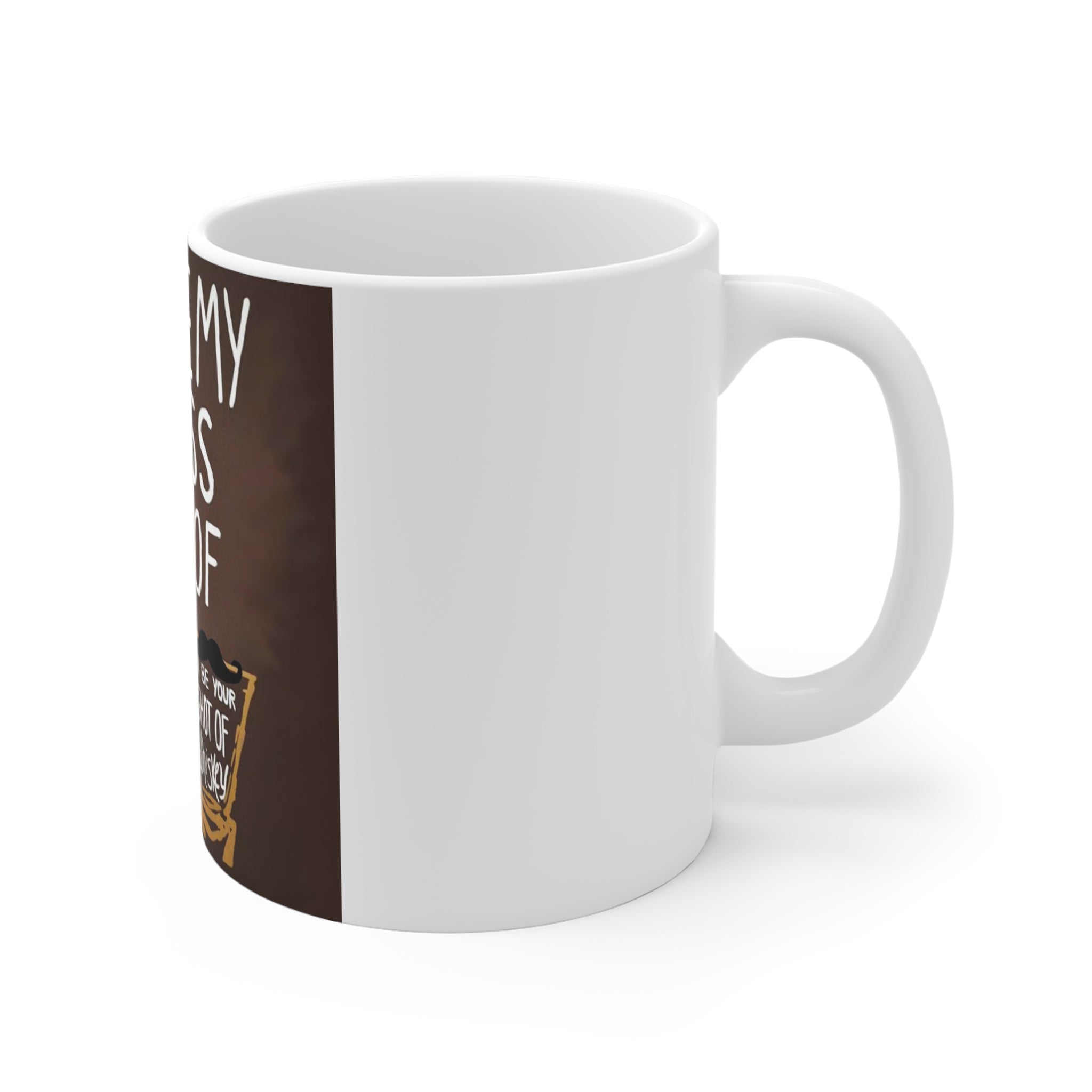 Mug 11oz - You be my glass of wine I'll be your shot of whiskey