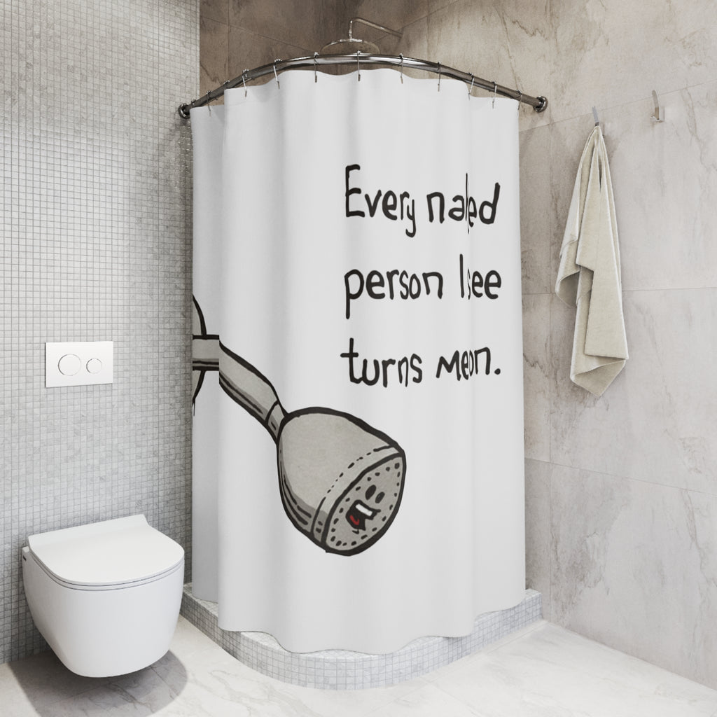 Funny Shower Curtain — "Every naked person I see turns me on." Humorous Bathroom Decor