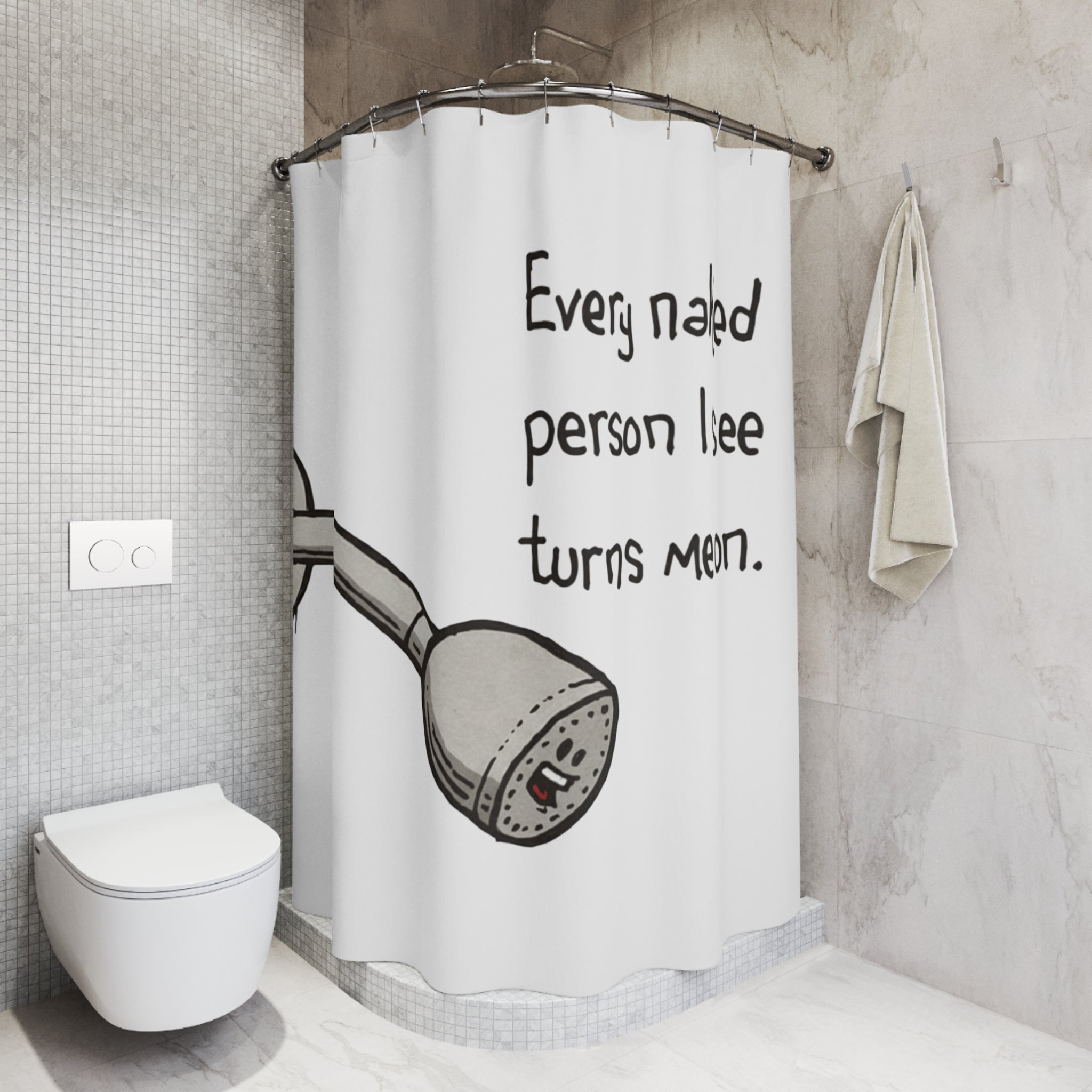 Funny Shower Curtain — "Every naked person I see turns me on." Humorous Bathroom Decor