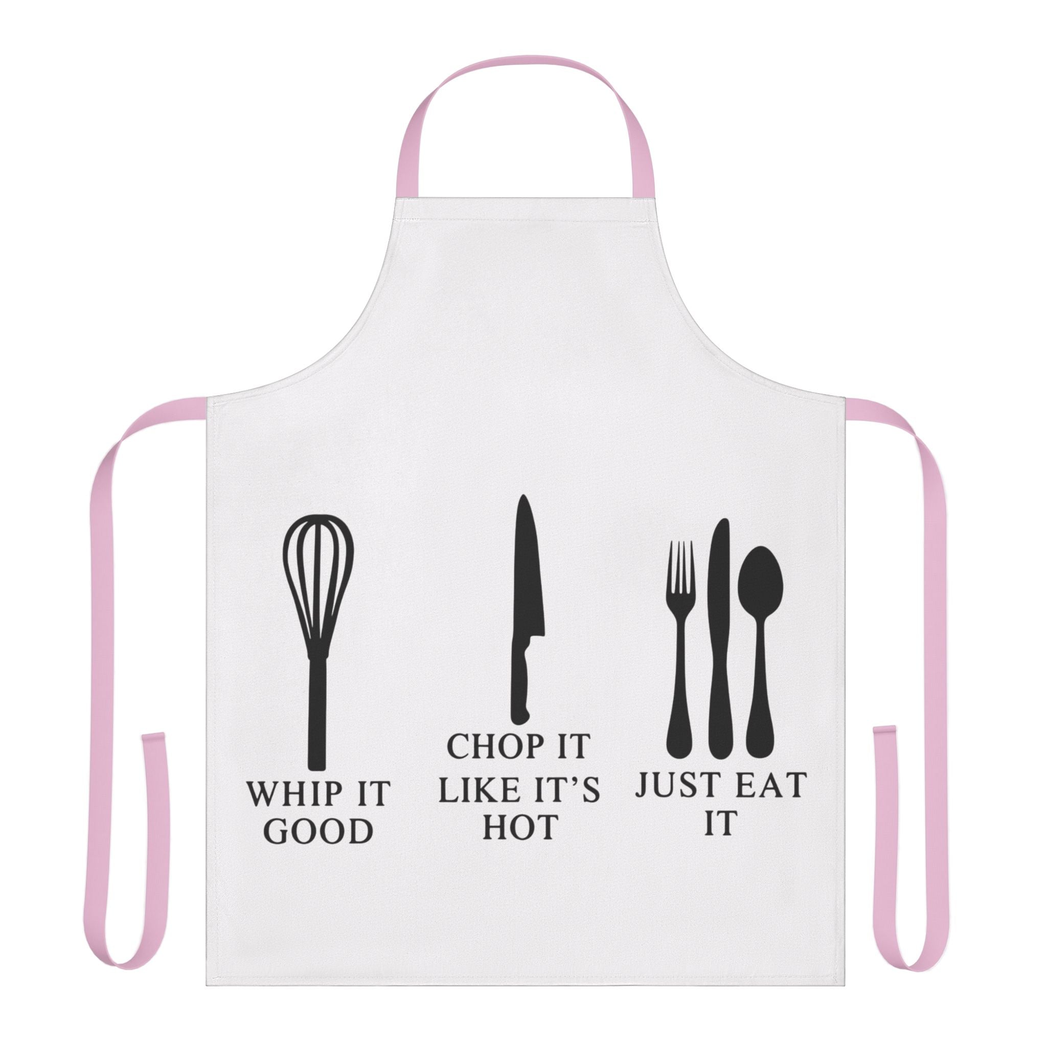 Funny Kitchen Apron - "Whip It, Chop It, Just Eat It" - 5-Color Straps